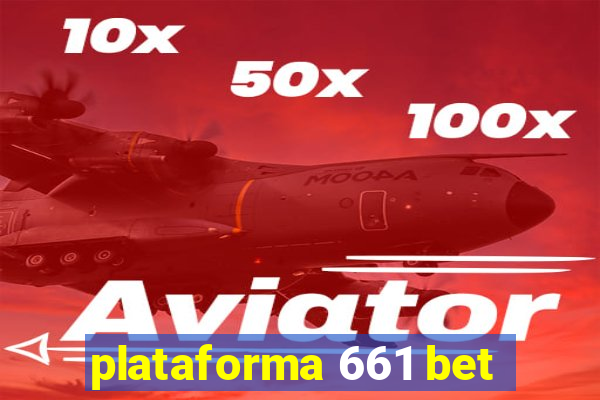 plataforma 661 bet